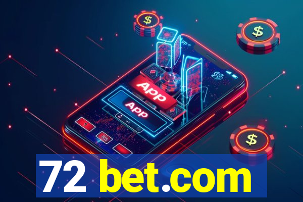 72 bet.com